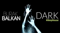 Burak Balkan  Dark