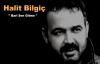 Halit Bilgiç -  Bari Sen Gitme 