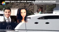 Ebru Şallı Ve Uğur Akkuş'un Göcek Romantizmi