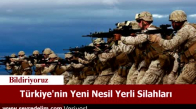 Türkiye'nin Yeni Nesil Yerli Silahları