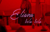 Eliona - Bela Bela