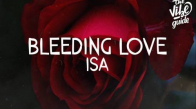 ISA - Bleeding Love