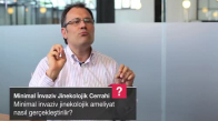 Minimal İnvaziv Jinekolojik Ameliyat Nasıl Gerçekleştirilir
