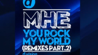 Mhe - You Rock My World (Remixes Part 2)