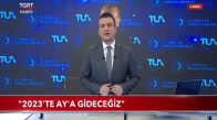 Cumhurbaşkanı Erdoğan- 2023'te Ay'a Gideceğiz