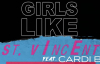 Maroon 5 - Girls Like You (St. Vincent Remix Audio) Ft. Cardi B
