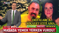 MASADA YEMEK YERKEN VURDU