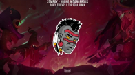 Zomboy Young & Dangerous Ft. Kato Party Thieves X Tre Sera Remix