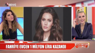 Fahriye Evcen 1 Milyon Lira Kazandı!