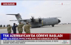 Türk Silahlı Kuvvetleri Azerbaycan'da Göreve Başladı 