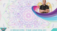 DJ Gökhan Küpeli - Fi Sabi ( Arab Vocal Mix )
