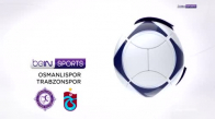 İşte Osmanlıspor - Trabzonspor Maçının Özeti