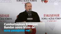 Erdoğan: Bundan Sonra Bizim de Uçuş Yasağımız Var