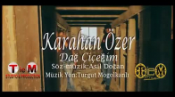 Karahan Özer - Dağ Çiçeğim