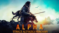 Alpha Türkçe Altyazılı Fragman