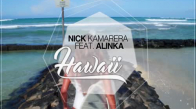 Nick Kamarera feat. Alinka - Hawaii