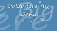 Dolapdere Big Gang Get Down On It 