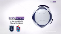 Medipol Başakşehir 2-2 Trabzonspor Maç Özeti