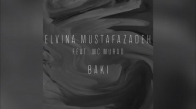 Elvina Mustafazadeh feat. MC Murad - Bakı