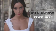 Öykü Gürman - Keskin Bıçak Yeni 2018