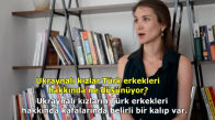 Natalya'ya Ukraynalı Kızları ve Türk Erkeklerini Sormak
