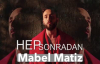 Mabel Matiz - Hep Sonradan