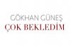 Gökhan Güneş - Çok Bekledim