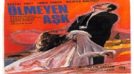 Ölmeyen Aşk 1966 Türk Filmi İzle