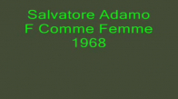 Salvatore Adamo F Comme Femme