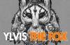 Ylvis  The Fox