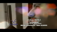 Özkan Benli - İstanbul Sensizde Yaşarım