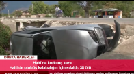 Haiti'de Otobüs Kalabalığın İçine Daldı: 38 ölü