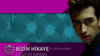 Çağatay Akman Bizim Hikaye (By Özdemir Remix)