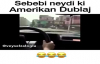 Sebebi Neydi Ki - Amerikan Dublaj