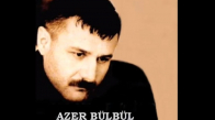 Azer Bülbül - Nedendir