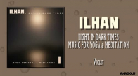 İlhan - Violet (Music for Yoga & Meditation)