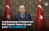 Cumhurbaşkanı Erdoğan'dan BAE Dışişleri Bakanı'na Sert Yanıt  Önce Haddini Bil 