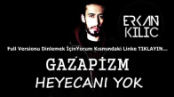 Gazapizm - Heyecanı Yok  Dj Erkan Kılıç Remix  2018