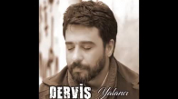 Derviş - Dağlar Duydu İsyanımı