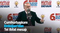 Cumhurbaşkanı Erdoğan'dan Tel Rıfat Mesajı