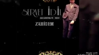 Servet İdil Zahidem 