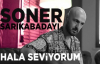 Soner Sarıkabadayı - Hala Seviyorum (Akustik)