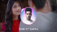 Gurı Ft. Tanya Dooriyan Female Version Latest Punjabi Songs 2017 