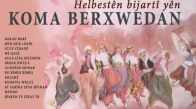 Koma Berxwedan - Helbesten Bijarti - Bihar Xweşe