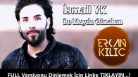 İsmail YK - Bu Muydu Günahım ( Dj Erkan KILIÇ Remix ) 2017