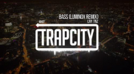 Lny Tnz  Bass Luminox Remix