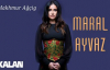 Maral Ayvaz - Makhmur Ağçig