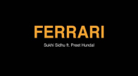 Ferrari  - Sukhi Sidhu - Preet Hundal - Latest Punjabi Song 