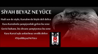 Siyah Beyaz Ne Yüce - Beşiktaş Marşı
