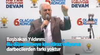 Başbakan Yıldırım: Bu Düzenlemeye Kim İtiraz Ediyorsa Darbecilerden Farkı Yoktur